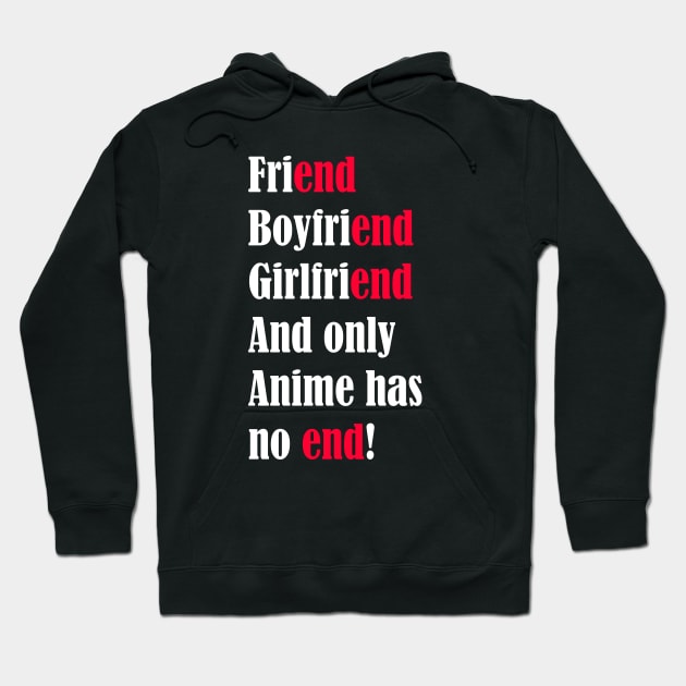 Only anime has no end Hoodie by HoloSayer